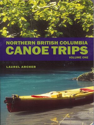 cover image of Northern British Columbia Canoe Trips